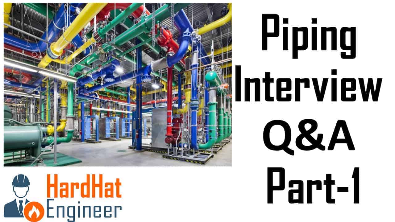 Mechanical Piping Engineer Interview Questions - Glecoupeblog